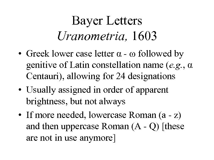 Bayer Letters Uranometria, 1603 • Greek lower case letter α - ω followed by