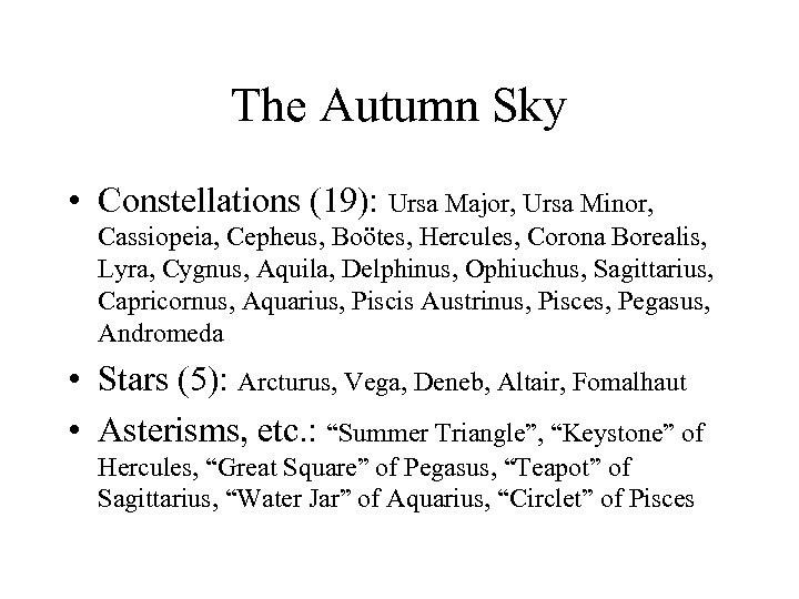 The Autumn Sky • Constellations (19): Ursa Major, Ursa Minor, Cassiopeia, Cepheus, Boötes, Hercules,