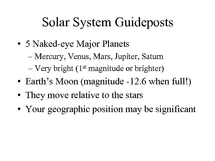 Solar System Guideposts • 5 Naked-eye Major Planets – Mercury, Venus, Mars, Jupiter, Saturn