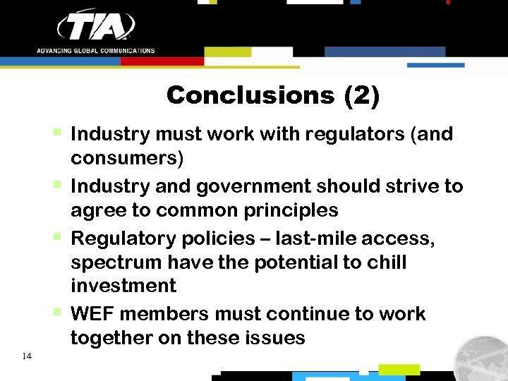 Conclusions (2) § Industry must work with regulators (and § § § 14 consumers)