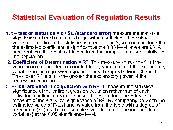 Statistical Evaluation of Regulation Results 1. t – test or statistics = b /