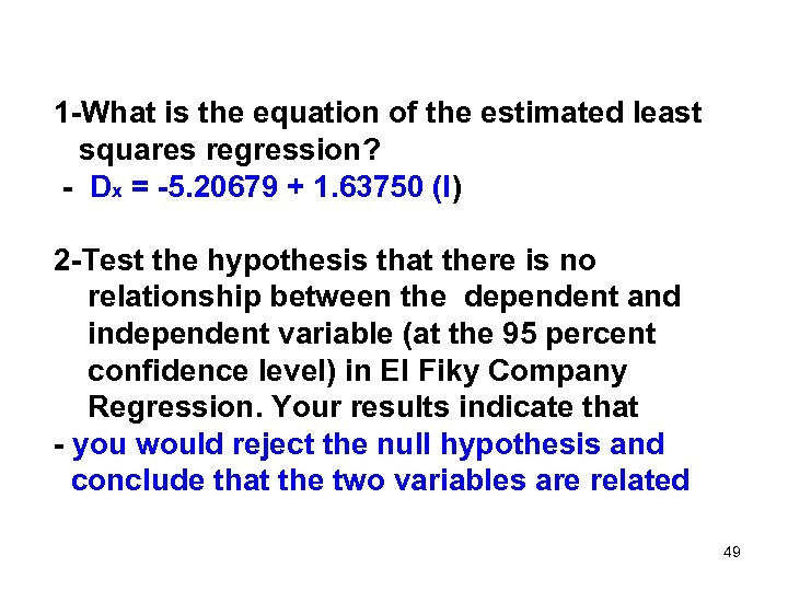 1 -What is the equation of the estimated least squares regression? - Dx =