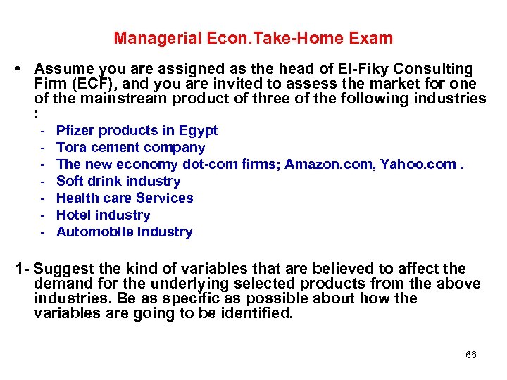 Managerial Econ. Take-Home Exam • Assume you are assigned as the head of El-Fiky