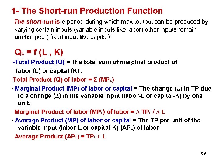 1 - The Short-run Production Function The short-run is e period during which max.