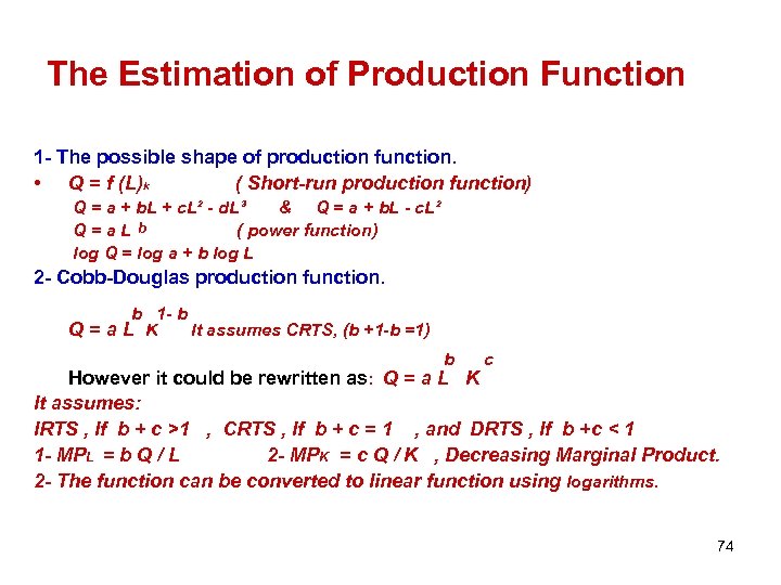 The Estimation of Production Function 1 - The possible shape of production function. •