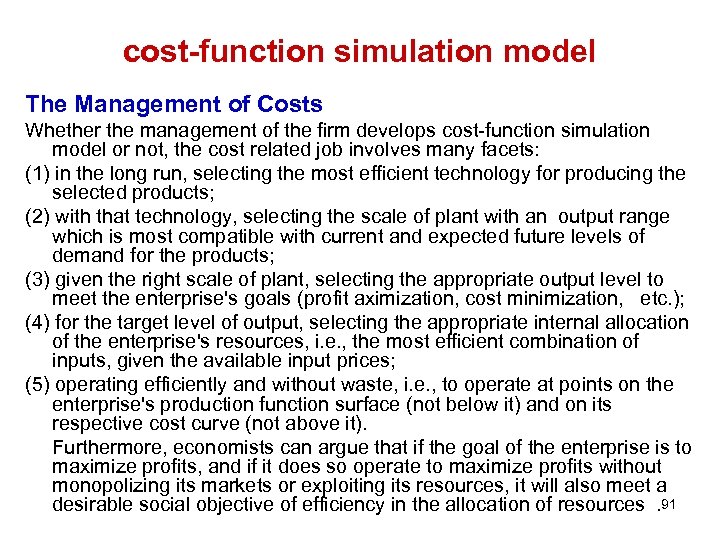 cost-function simulation model The Management of Costs Whether the management of the firm develops