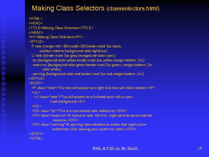 Making Class Selectors (classselectors. html) <HTML> <HEAD> <TITLE>Making Class Selectors</TITLE> </HEAD> <H 1>Making Class