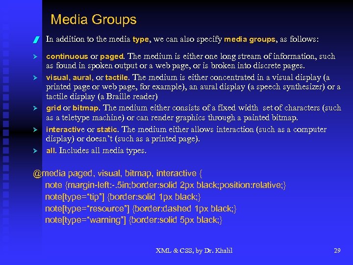 Media Groups / In addition to the media type, we can also specify media