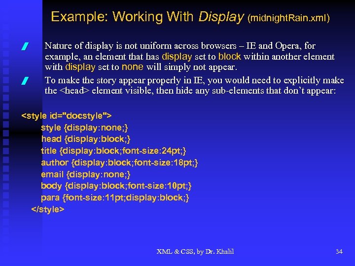 Example: Working With Display (midnight. Rain. xml) / / Nature of display is not