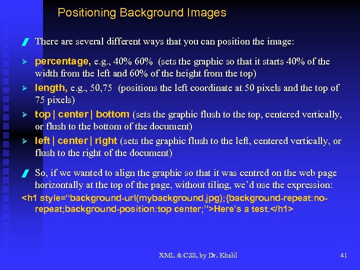 Positioning Background Images / There are several different ways that you can position the