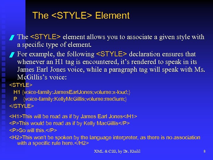 The <STYLE> Element / / The <STYLE> element allows you to associate a given