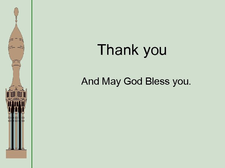 Thank you And May God Bless you. 
