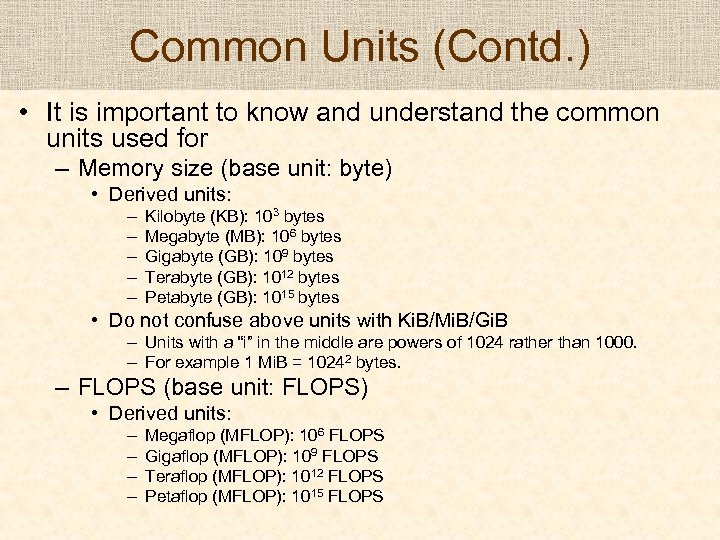 Common Units (Contd. ) • It is important to know and understand the common