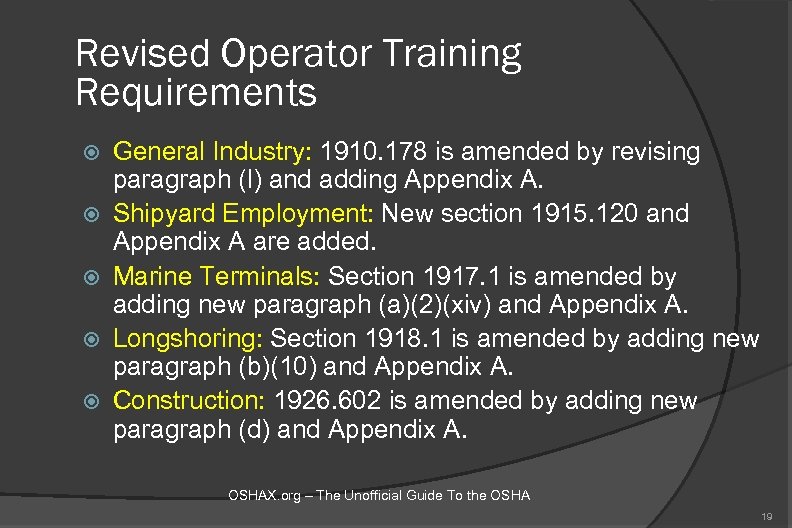 Revised Operator Training Requirements General Industry: 1910. 178 is amended by revising paragraph (l)