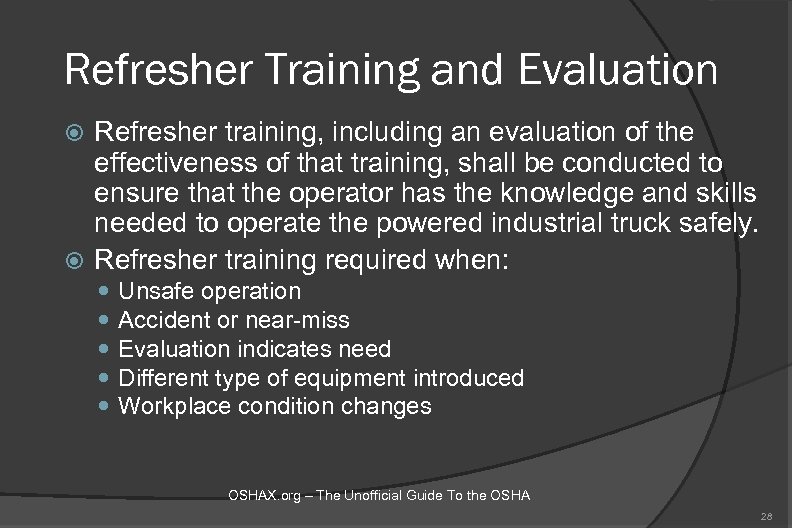 Refresher Training and Evaluation Refresher training, including an evaluation of the effectiveness of that
