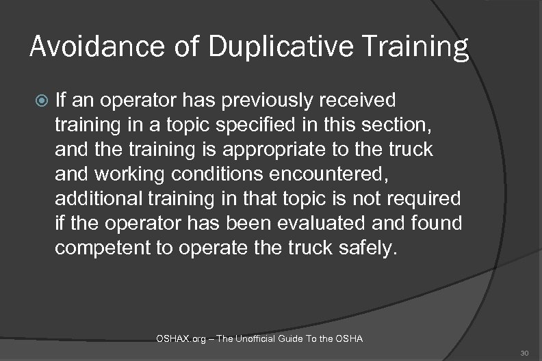 Avoidance of Duplicative Training If an operator has previously received training in a topic
