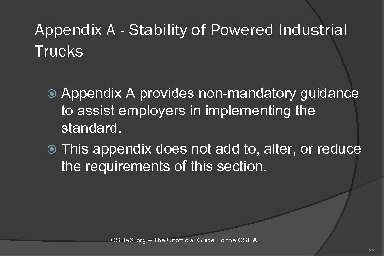 Appendix A - Stability of Powered Industrial Trucks Appendix A provides non-mandatory guidance to