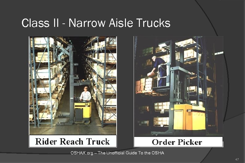Class II - Narrow Aisle Trucks OSHAX. org – The Unofficial Guide To the