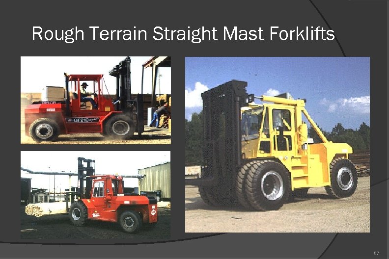 Rough Terrain Straight Mast Forklifts 57 