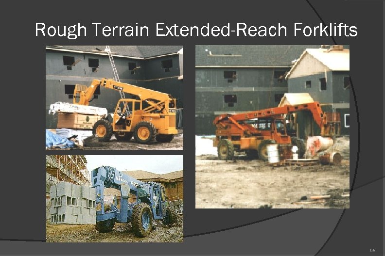 Rough Terrain Extended-Reach Forklifts 58 