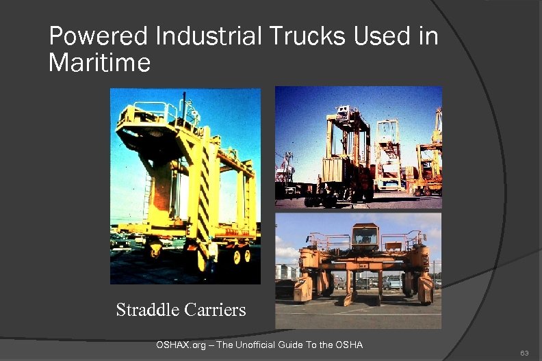 Powered Industrial Trucks Used in Maritime Straddle Carriers OSHAX. org – The Unofficial Guide