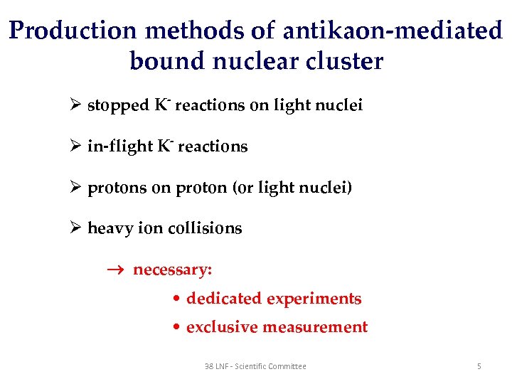 Production methods of antikaon-mediated bound nuclear cluster Ø stopped K- reactions on light nuclei