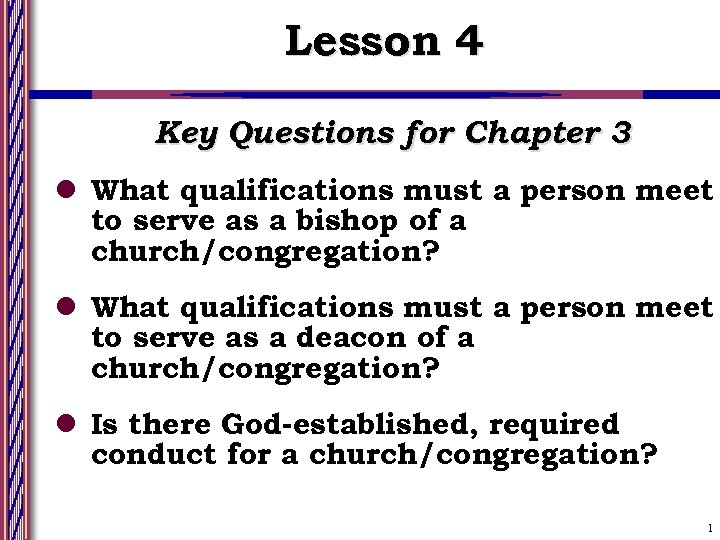 Lesson 4 Key Questions for Chapter 3 l What qualifications must a person meet