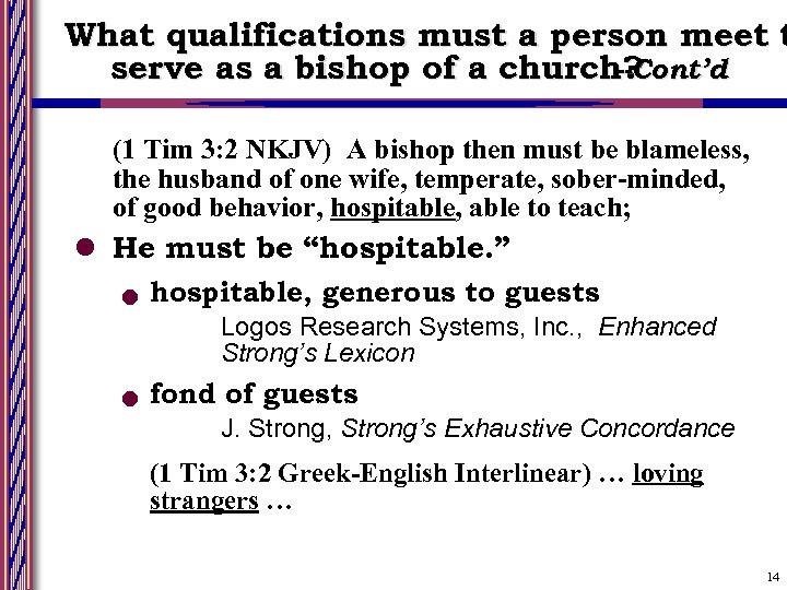 What qualifications must a person meet t serve as a bishop of a church?