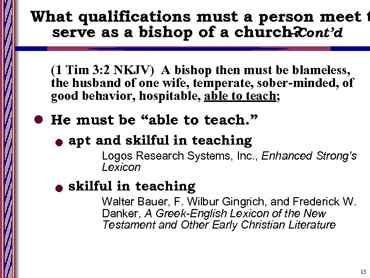 What qualifications must a person meet t serve as a bishop of a church?