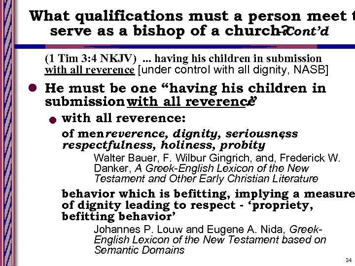 What qualifications must a person meet t serve as a bishop of a church?