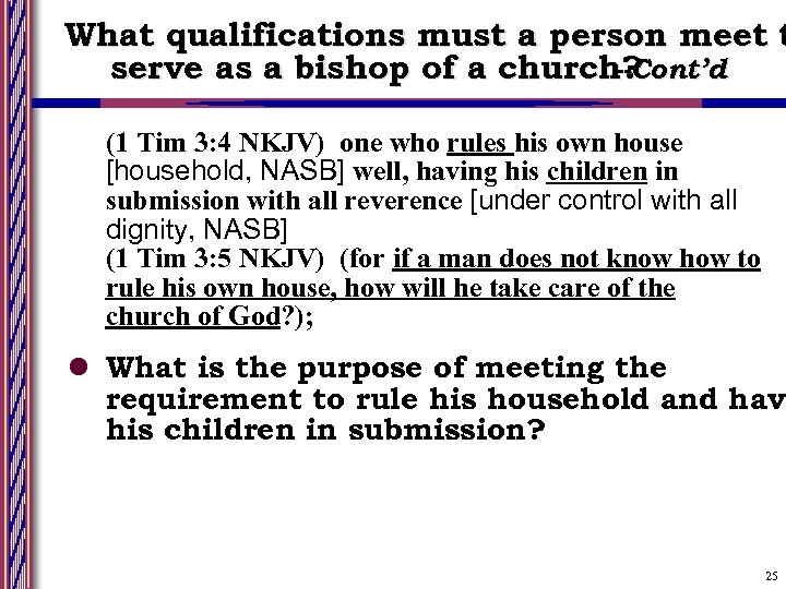 What qualifications must a person meet t serve as a bishop of a church?