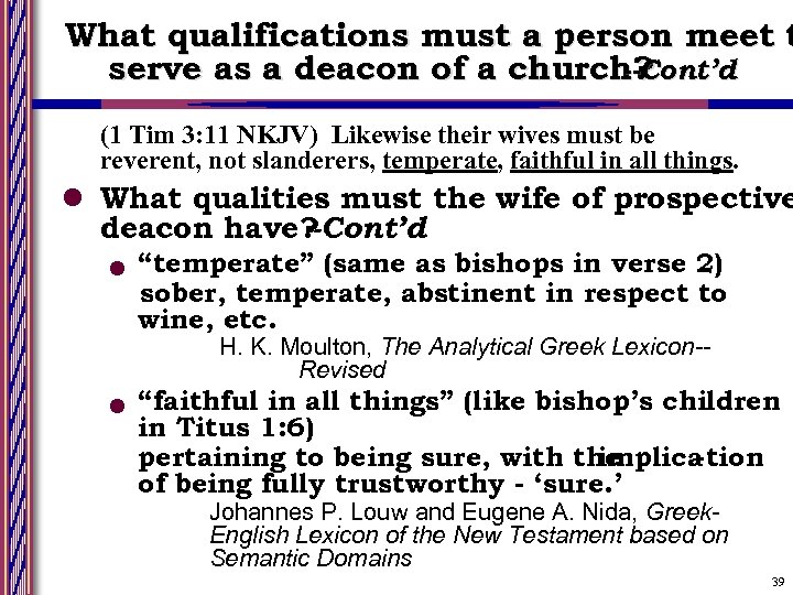 What qualifications must a person meet t serve as a deacon of a church?