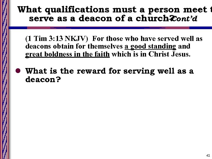 What qualifications must a person meet t serve as a deacon of a church?