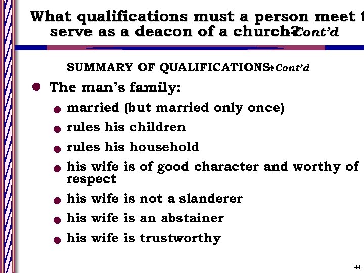 What qualifications must a person meet t serve as a deacon of a church?