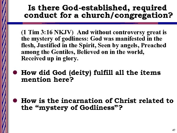 Is there God-established, required conduct for a church/congregation? (1 Tim 3: 16 NKJV) And