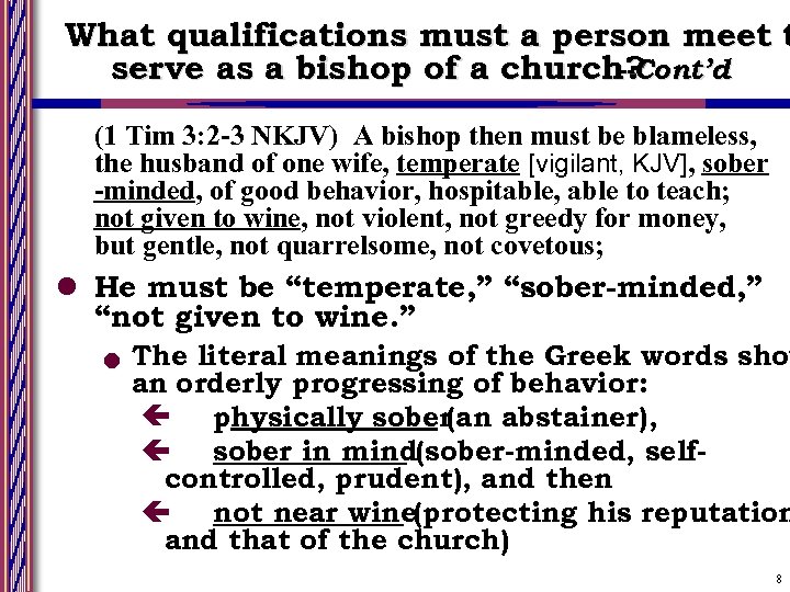 What qualifications must a person meet t serve as a bishop of a church?