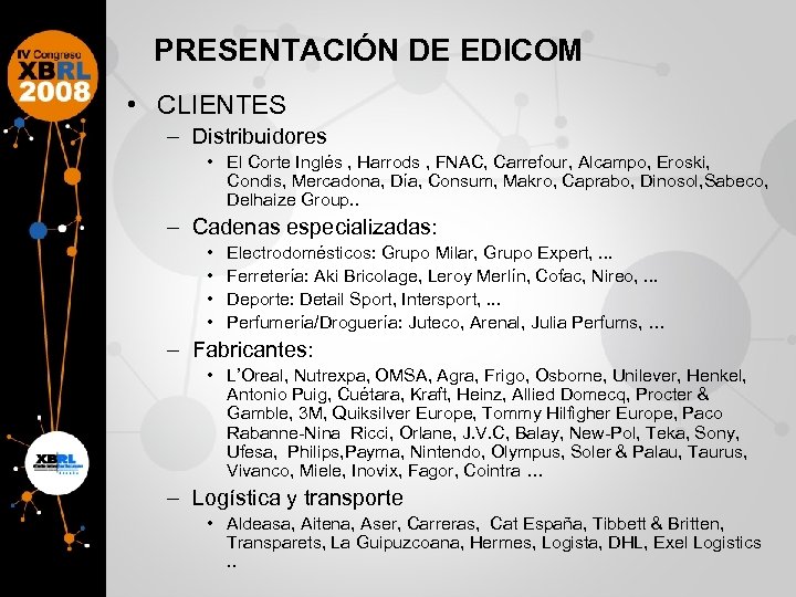 PRESENTACIÓN DE EDICOM • CLIENTES – Distribuidores • El Corte Inglés , Harrods ,