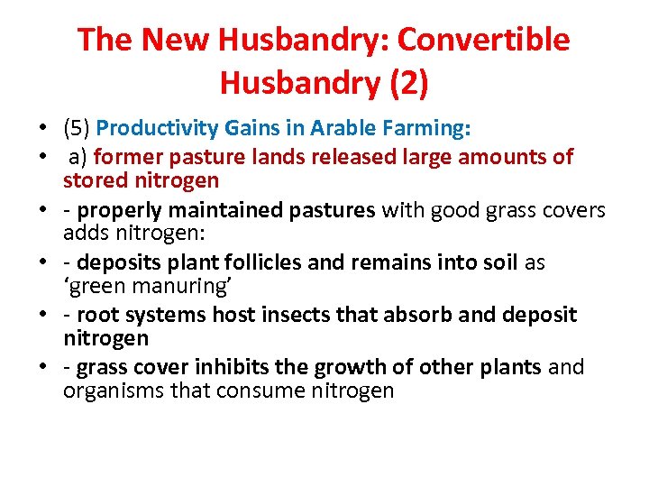 The New Husbandry: Convertible Husbandry (2) • (5) Productivity Gains in Arable Farming: •