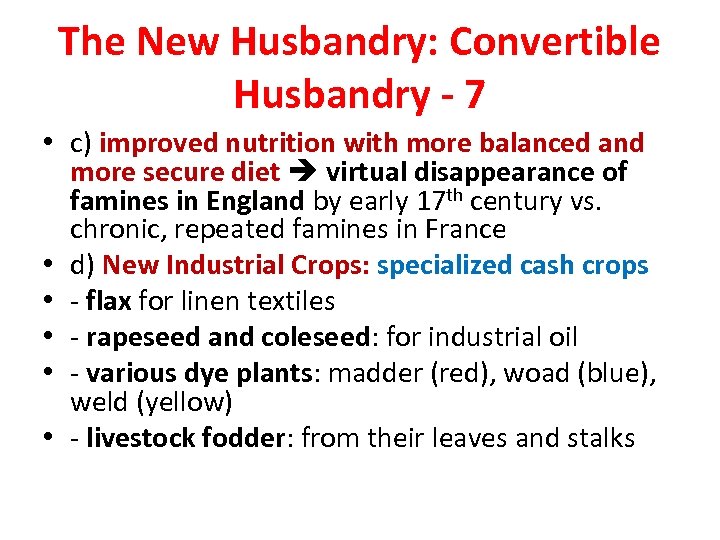 The New Husbandry: Convertible Husbandry - 7 • c) improved nutrition with more balanced