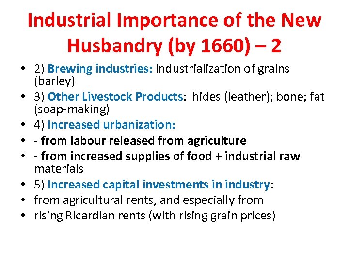 Industrial Importance of the New Husbandry (by 1660) – 2 • 2) Brewing industries: