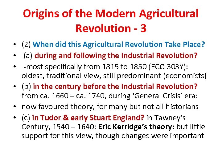 Origins of the Modern Agricultural Revolution - 3 • (2) When did this Agricultural