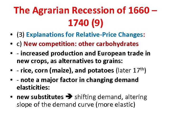 The Agrarian Recession of 1660 – 1740 (9) • (3) Explanations for Relative-Price Changes: