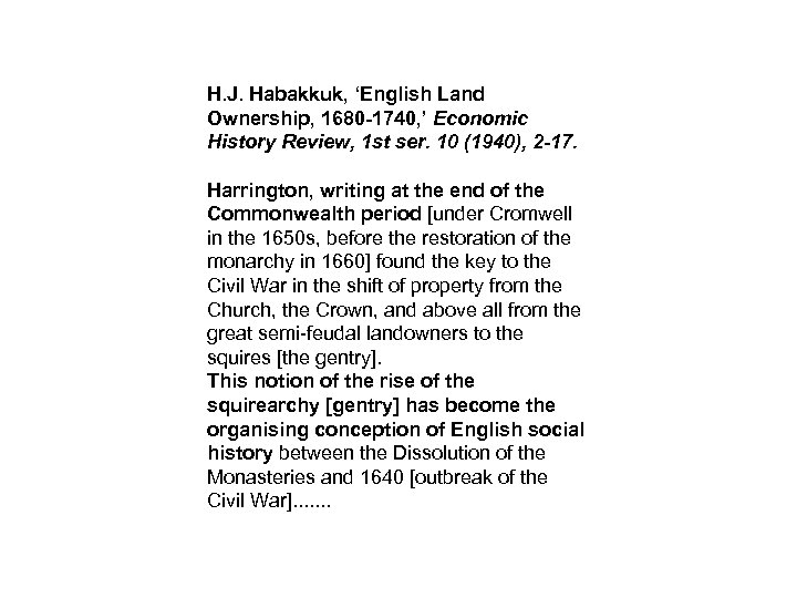 H. J. Habakkuk, ‘English Land Ownership, 1680 -1740, ’ Economic History Review, 1 st