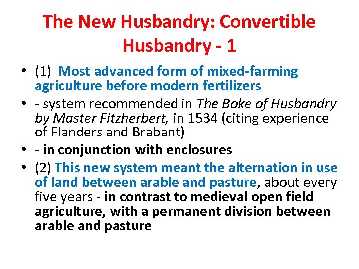 The New Husbandry: Convertible Husbandry - 1 • (1) Most advanced form of mixed-farming