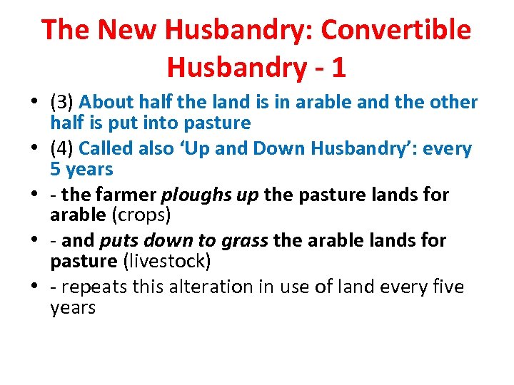 The New Husbandry: Convertible Husbandry - 1 • (3) About half the land is