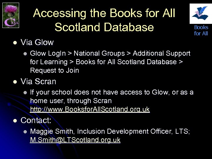 Accessing the Books for All Scotland Database l Via Glow l l Glow Log.