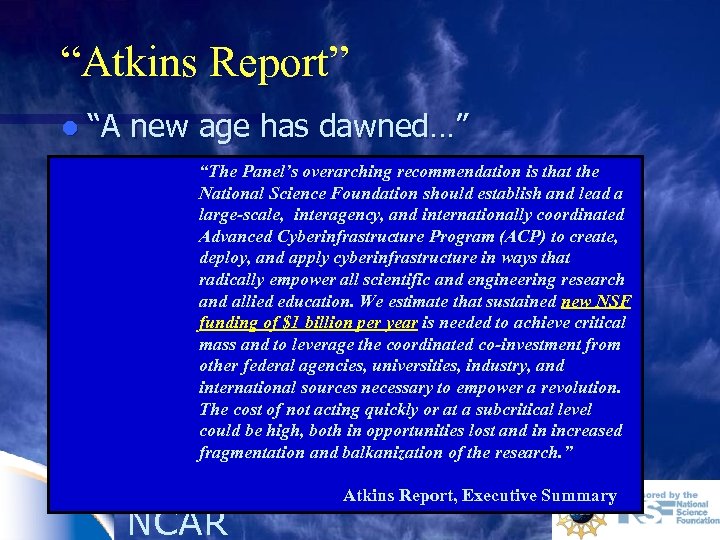 “Atkins Report” l “A new age has dawned…” “The Panel’s overarching recommendation is that