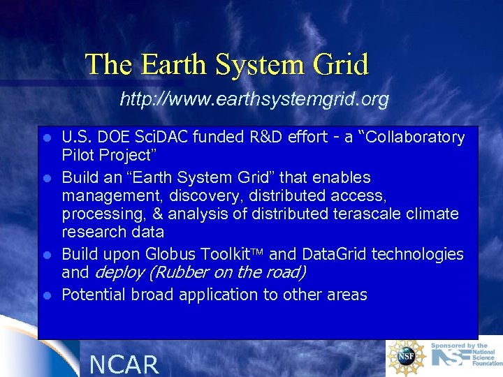 The Earth System Grid http: //www. earthsystemgrid. org l l U. S. DOE Sci.