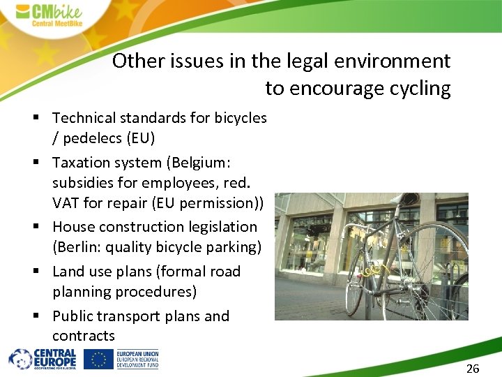 Other issues in the legal environment to encourage cycling § Technical standards for bicycles