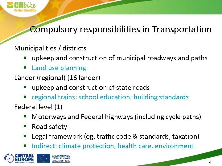 Compulsory responsibilities in Transportation Municipalities / districts § upkeep and construction of municipal roadways